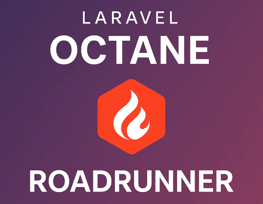 Laravel Octane and RoadRunner